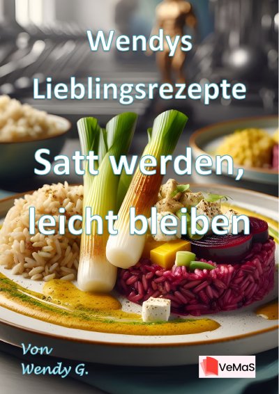 'Cover von Wendys Lieblingsrezepte – Satt werden, leicht bleiben'-Cover