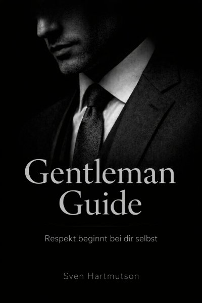 'Cover von Gentleman Guide – Band 3  Respekt beginnt bei dir selbst'-Cover