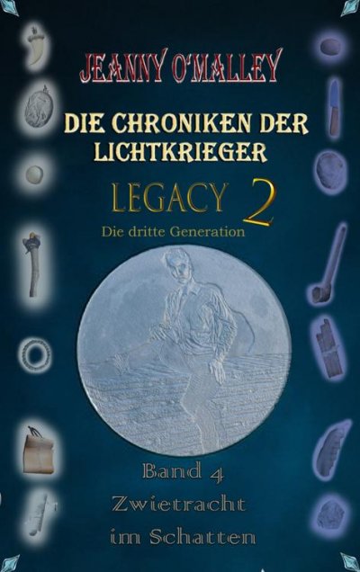 'Cover von Die Chroniken der Lichtkrieger – Legacy 2 – Die dritte Generation'-Cover