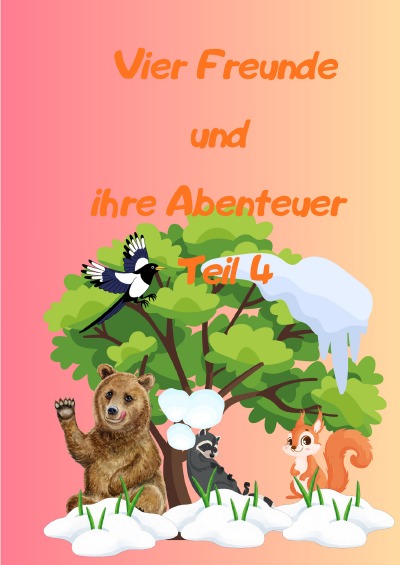 'Cover von Vier Freunde und ihre Abenteuer Teil 4'-Cover