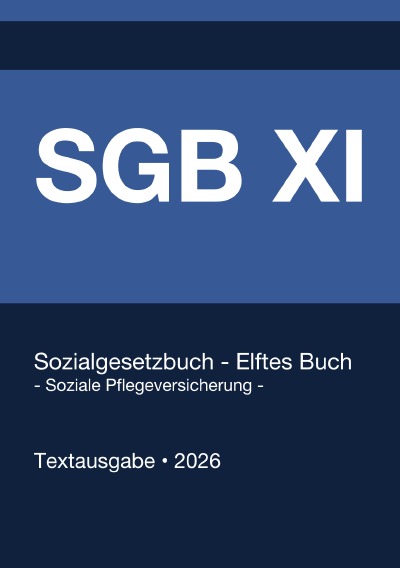 'Cover von SGB 11 – Sozialgesetzbuch (SGB) – Elftes Buch (XI) – Soziale Pflegeversicherung – (Deutschland) 2026'-Cover