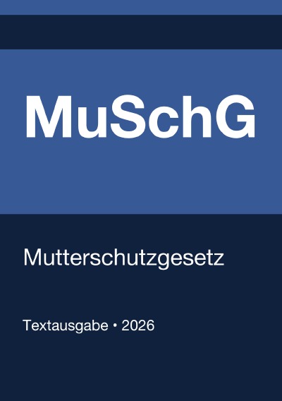 'Cover von MuSchG – Mutterschutzgesetz (Deutschland) 2026'-Cover