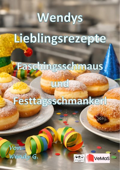 'Cover von Wendys Lieblingsrezepte – Faschingsschmaus und Festtagsschmankerl'-Cover