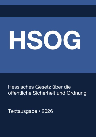 'Cover von HSOG – Hessisches Gesetz über die öffentliche Sicherheit und Ordnung (Deutschland) 2026'-Cover