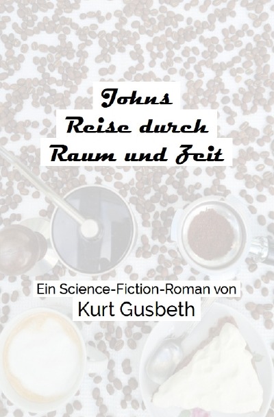 'Cover von Johns Reise durch Raum und Zeit'-Cover