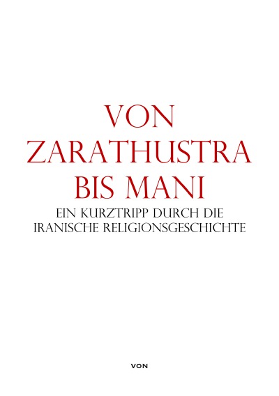 'Cover von Von Zarathustra bis Mani'-Cover