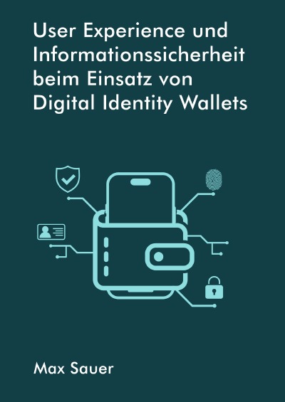 'Cover von User Experience und Informationssicherheit beim Einsatz von Digital Identity Wallets'-Cover