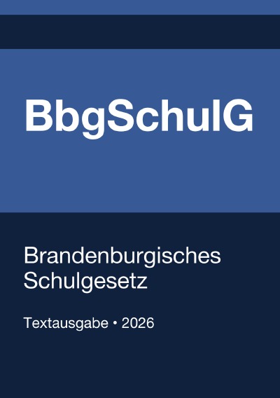 'Cover von BbgSchulG – Brandenburgisches Schulgesetz 2026'-Cover