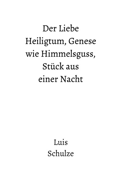'Cover von Der Liebe Heiligtum, Genese wie Himmelsguss, Stück aus einer Nacht'-Cover