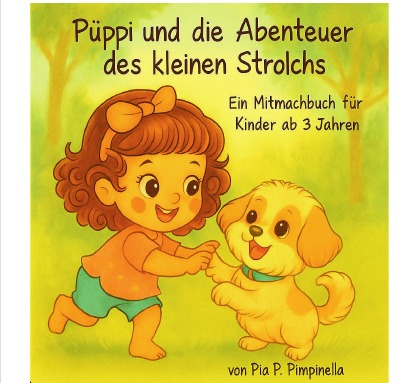 'Cover von Püppi und die Abenteuer des kleinen Strolchs Ein Mitmachbuch für Kinder ab 3 Jahren'-Cover
