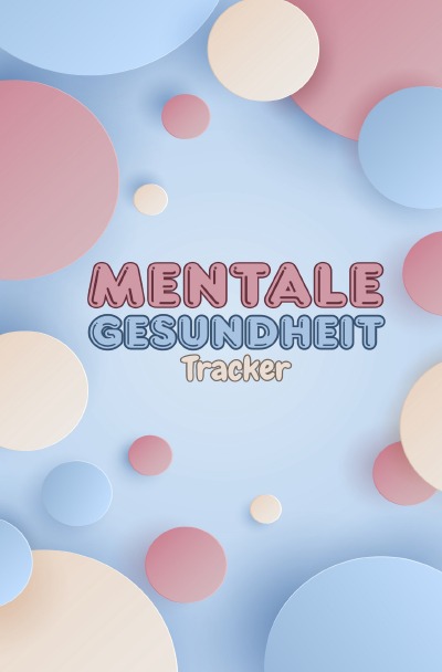 'Cover von Mentale Gesundheit-Tracker: 100 Seiten im Taschenbuchformat'-Cover