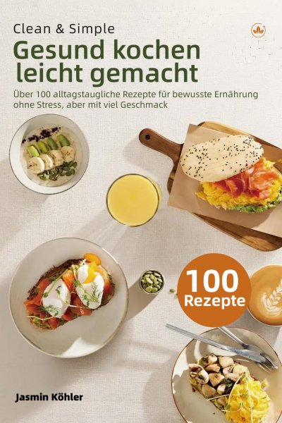 'Cover von Clean & Simple – Gesund kochen leicht gemacht'-Cover