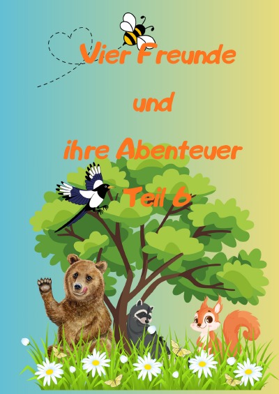 'Cover von Vier Freunde und ihre Abenteuer Teil 6'-Cover