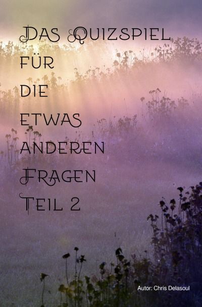 'Cover von Das Quizspiel für die etwas anderen Fragen Teil 2'-Cover