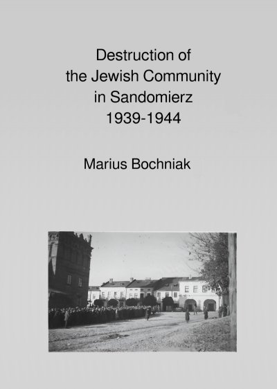 'Cover von Destruction of the Jewish Community in Sandomierz 1939-1944'-Cover