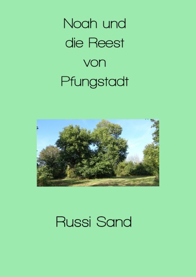 'Cover von Noah und die Reest von Pfungstadt'-Cover