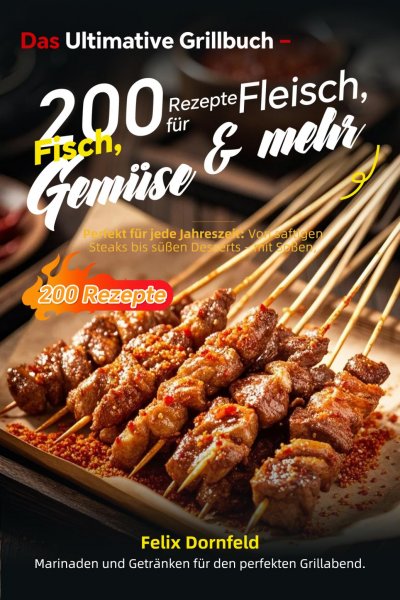 'Cover von Das Ultimative Grillbuch – 200 Rezepte für Fleisch, Fisch, Gemüse & mehr'-Cover