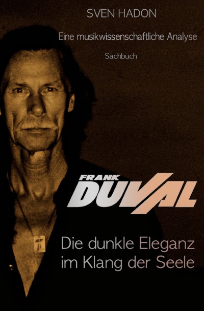 'Cover von Frank Duval – Die dunkle Eleganz im Klang der Seele'-Cover