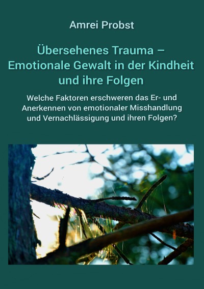 'Cover von Übersehenes Trauma – Emotionale Gewalt in der Kindheit und ihre Folgen'-Cover