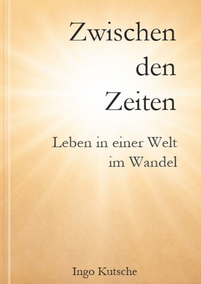'Cover von Zwischen den Zeiten – Leben in einer Welt im Wandel'-Cover