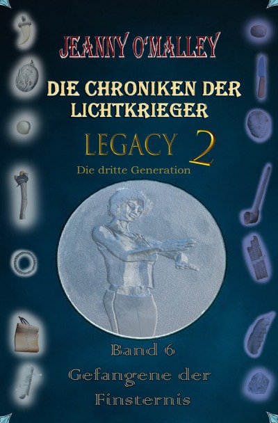 'Cover von Die Chroniken der Lichtkrieger – Legacy 2 – Die dritte Generation'-Cover