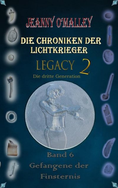 'Cover von Die Chroniken der Lichtkrieger – Legacy 2 – Die dritte Generation'-Cover