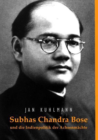 'Cover von Subhas Chandra Bose und die Indienpolitik der Achsenmächte'-Cover
