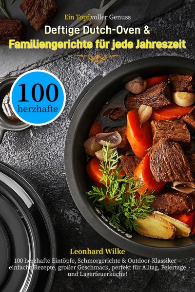 'Cover von Ein Topf, voller Genuss – Deftige Dutch-Oven & Familiengerichte für jede Jahreszeit'-Cover