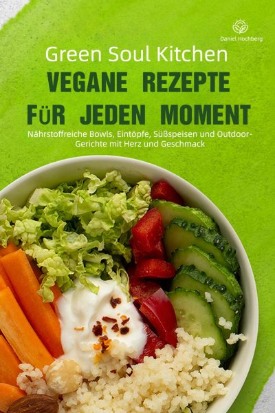 'Cover von Green Soul Kitchen – Vegane Rezepte für jeden Moment'-Cover