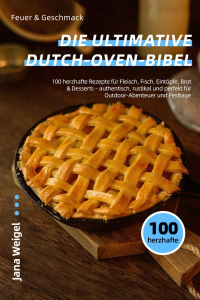 'Cover von Feuer & Geschmack – Die ultimative Dutch-Oven-Bibel'-Cover