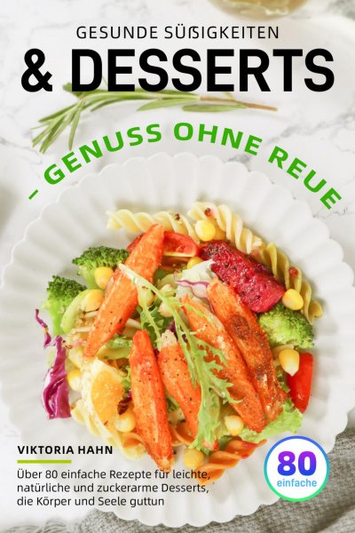 'Cover von Gesunde Süßigkeiten & Desserts – Genuss ohne Reue'-Cover