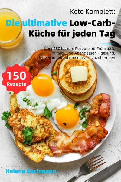 'Cover von Keto Komplett: Die ultimative Low-Carb-Küche für jeden Tag'-Cover