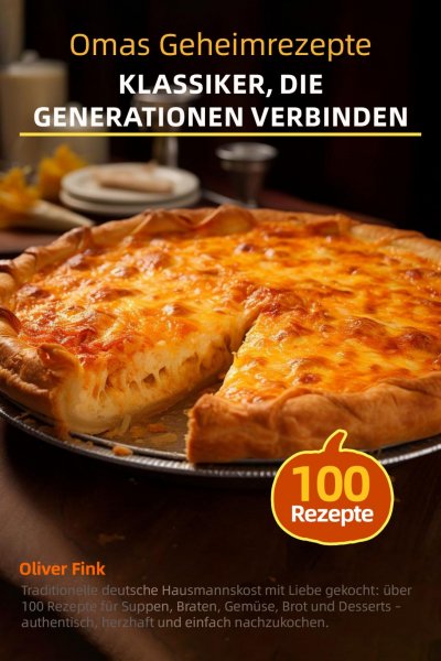 'Cover von Omas Geheimrezepte – Klassiker, die Generationen verbinden'-Cover