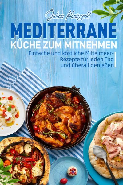 'Cover von Mediterrane Küche zum Mitnehmen'-Cover