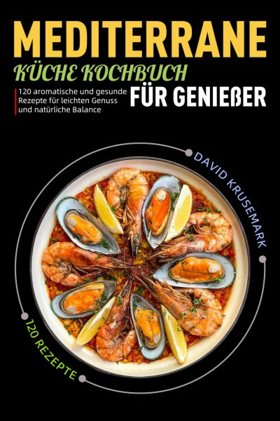 'Cover von Mediterrane Küche Kochbuch für Genießer'-Cover