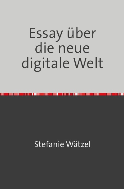 'Cover von Essay über die neue digitale Welt'-Cover