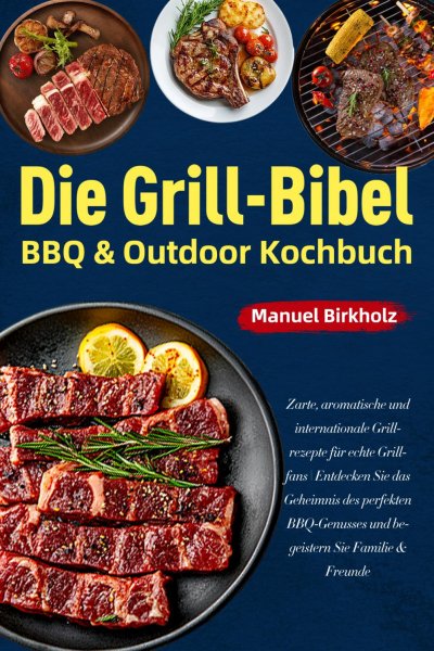 'Cover von Die Grill-Bibel • BBQ & Outdoor Kochbuch'-Cover
