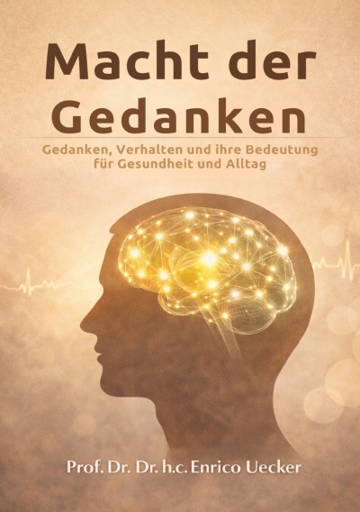 'Cover von „Macht der Gedanken – Gedanken, Verhalten und ihre Bedeutung für Gesundheit und Alltag“'-Cover