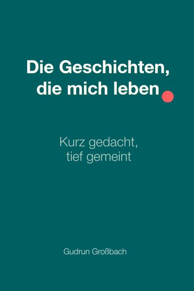 'Cover von Die Geschichten, die mich leben'-Cover