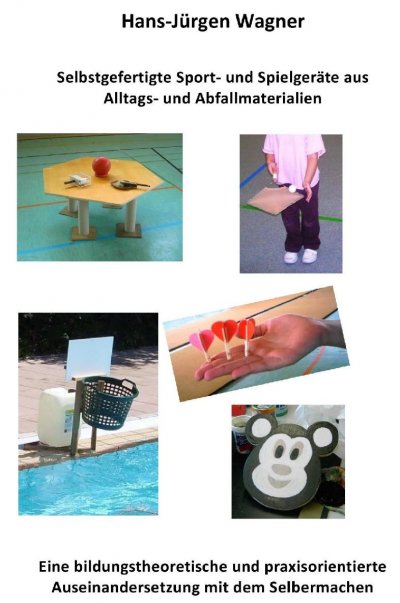 'Cover von Selbstgefertigte Sport-und Spielgeräte aus Alltags- und Abfallmaterialien'-Cover