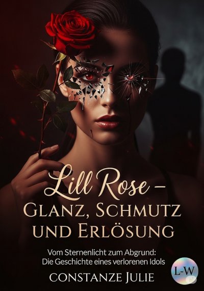 'Cover von Lill Rose – Glanz, Schmutz und Erlösung'-Cover