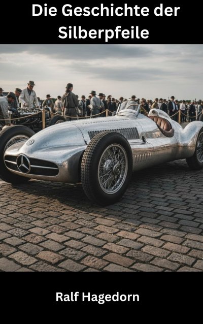 'Cover von Die Geschichte der Silberpfeile'-Cover