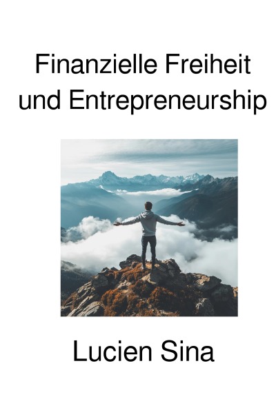 'Cover von Finanzielle Freiheit und Entrepreneurship'-Cover