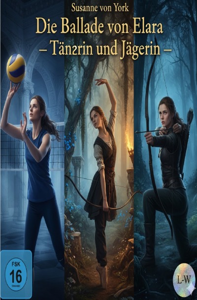 'Cover von Die Ballade von Elara „Tänzerin und Jägerin“'-Cover