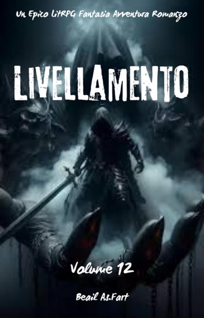 'Cover von Livellamento:Un Epico LitRPG Fantasia Avventura Romanzo (Volume 12)'-Cover