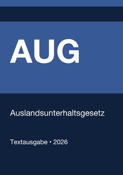 'Cover von AUG – Auslandsunterhaltsgesetz (Deutschland) 2026'-Cover