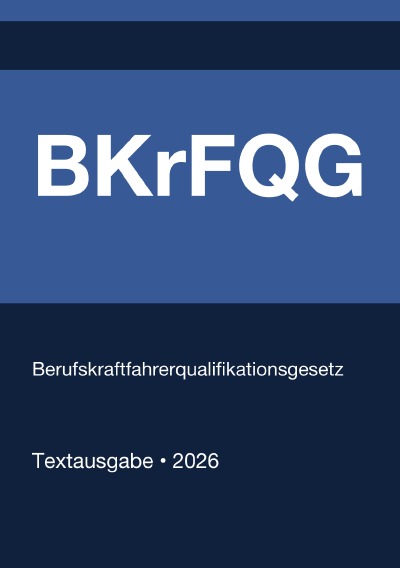 'Cover von BKrFQG – Berufskraftfahrerqualifikationsgesetz (Deutschland) 2026'-Cover