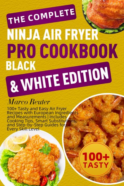 'Cover von The Complete Ninja Air Fryer Pro Cookbook Black & White Edition'-Cover