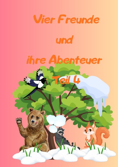'Cover von Vier Freunde und ihre Abenteuer Teil 4'-Cover