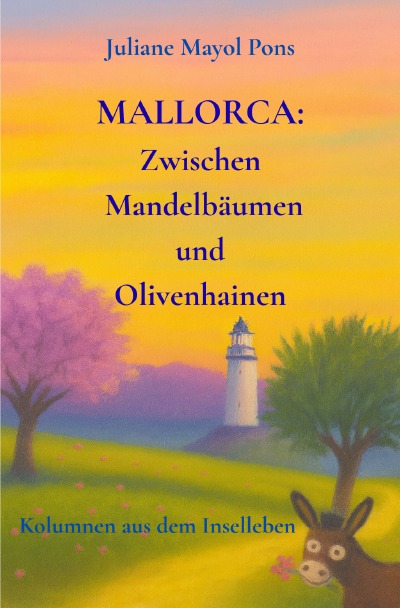 'Cover von Mallorca: Zwischen Mandelbäumen und Olivenhainen'-Cover